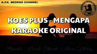 Download lagu Karaoke Koes Plus - Mengapa mp3