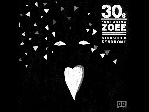 30s - Stockholm Syndrome ft ZOEE