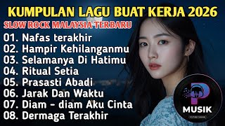 Download lagu LAGU BUAT KERJA 2026 PALING ENAK DIDENGAR - Slow Rock Malaysia Terpopuler 2026 Paling Syahdu mp3