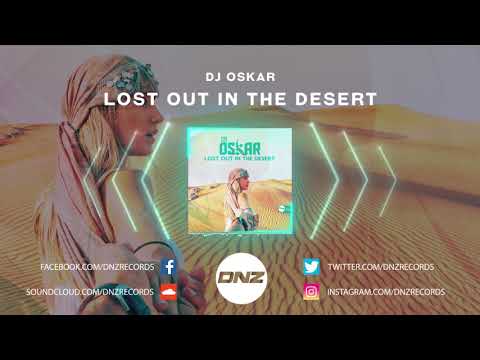 DNZ404 // DJ OSKAR - LOST OUT IN THE DESERT (Official Video DNZ Records)