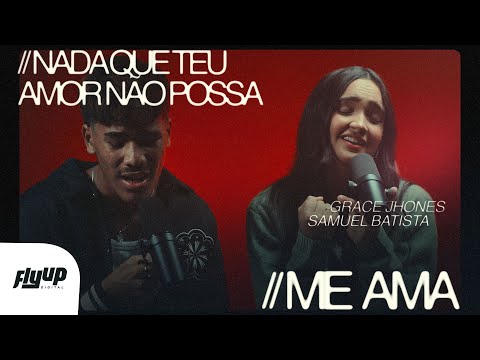 Grace Jhones & Samuel Batista - Nada Que O Teu Amor Não Possa (cover Ao Vivo)