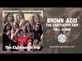 Brown Acid 18th Trip (Official Full Audio Stream)