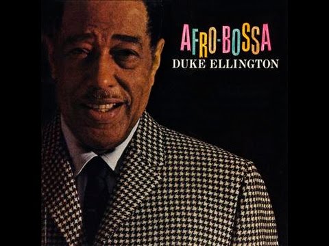 download lagu mp3 mp4 Duke Ellington Afro Bossa, download lagu Duke Ellington Afro Bossa gratis, unduh video klip Duke Ellington Afro Bossa