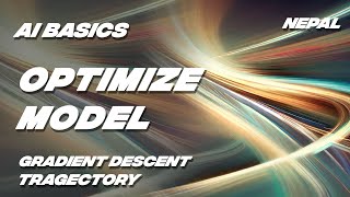 Model Optimization | Gradient Descent | Trajectory #ai #ml #basics #python #14