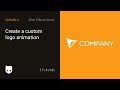 Create A Custom Logo Animation Using Shape Layers After Effects Series 3