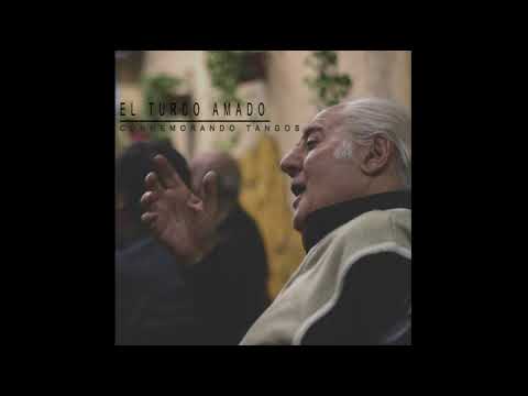 EL TURCASO AMADO - TANGO - CONFIDENCIA