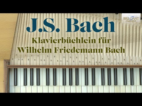 J.S. Bach: Klavierbüchlein für Wilhelm Friedemann Bach