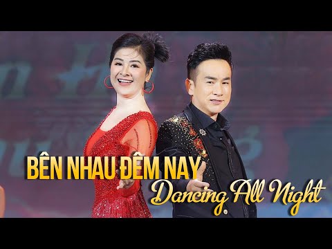 Bên Nhau Đêm Nay (Dancing All Night) - Đan Phương & Vũ Yến Ngọc