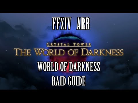 FFXIV ARR: World of Darkness Raid Guide