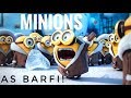Minions As Barfi Funny Song Alla Barfi Song By Mohit Chauhan Movie Barfi By Sahil Sidapara