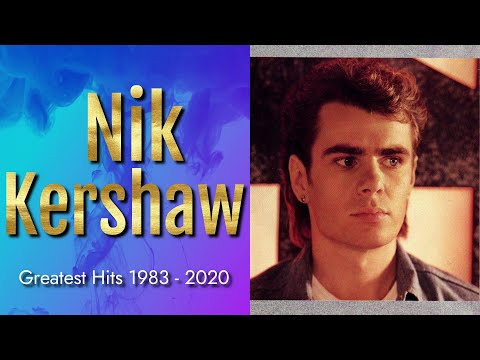 Nik Kershaw Greatest Hits 1983 - 2020