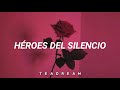 héroes del silencio - la herida // letra
