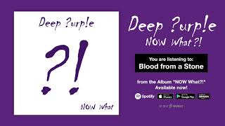 Deep Purple &quot;Blood From A Stone&quot; Official Full Song Stream - Album NOW What?! OUT NOW!