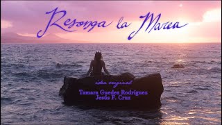 RESONGA LA MAREA por Jesús F. Cruz (Trailer)