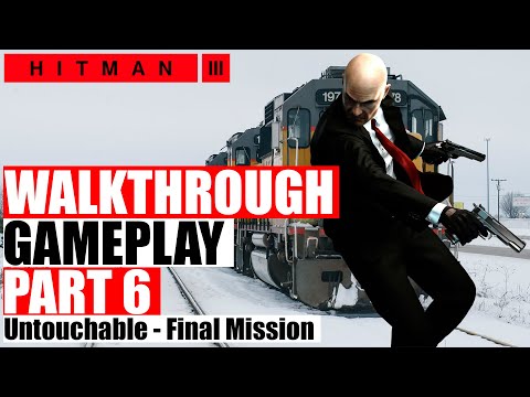 HITMAN 3 - Walkthrough Gameplay Part 6 - Untouchable - No commentary (FULL GAME)