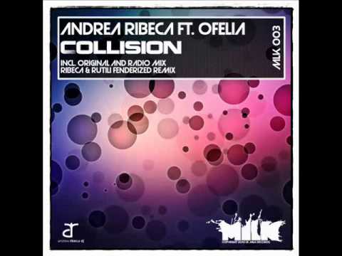 Andrea Ribeca feat Ofelia - Collision (Original Mix)