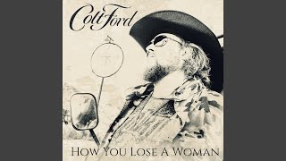 How You Lose A Woman