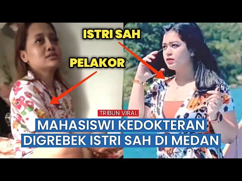 Viral! Legal Wife in Medan Raided Medical Student Homewrecker, Admits to Having Slept in His Lega...