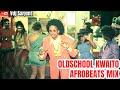 🔥 OLDSCHOOL KWAITO AFROBEAT MIX  VIDEO | VDJ SARJENT WIZKID UHURU | OLDSCHOOL AFROBEATS MIX