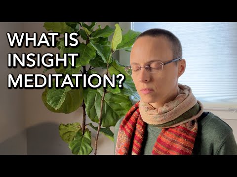 What Is Insight Meditation? (Vipassana)