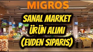 Migros Sanal Marketten Nasıl Alışveriş Yapılır ? (Evden Sipariş)