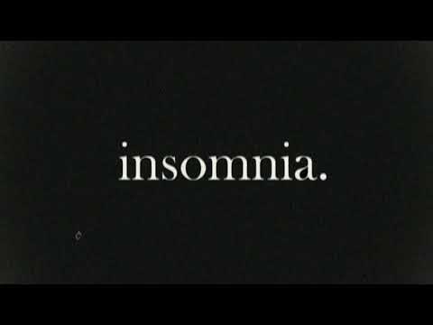 Video thumbnail for Insomnia