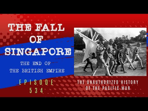 The Fall of Singapore - Episode 534