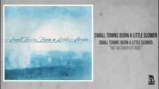Small Towns Burn a Little Slower - Not Mistaken or Faked (Rise Records back catalog circa 2004)
