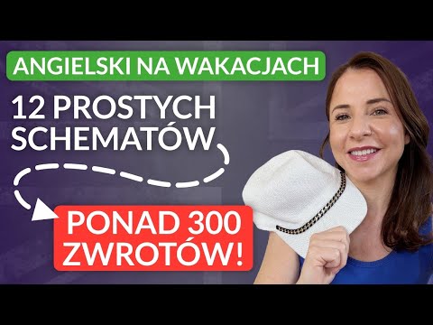 Prosty sposób na angielski na wakacjach - 12 wzorów na angielskie zwroty na wakacje! Angielski z Kat