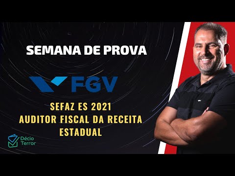 Semana de prova banca FGV / SEFAZ ES 2021 Auditor Fiscal da Receita Estadual