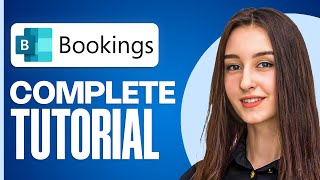 How to Use Microsoft Bookings | Step-by-Step Scheduling Guide