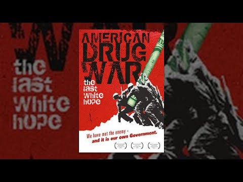 American Drug War: The Last White Hope