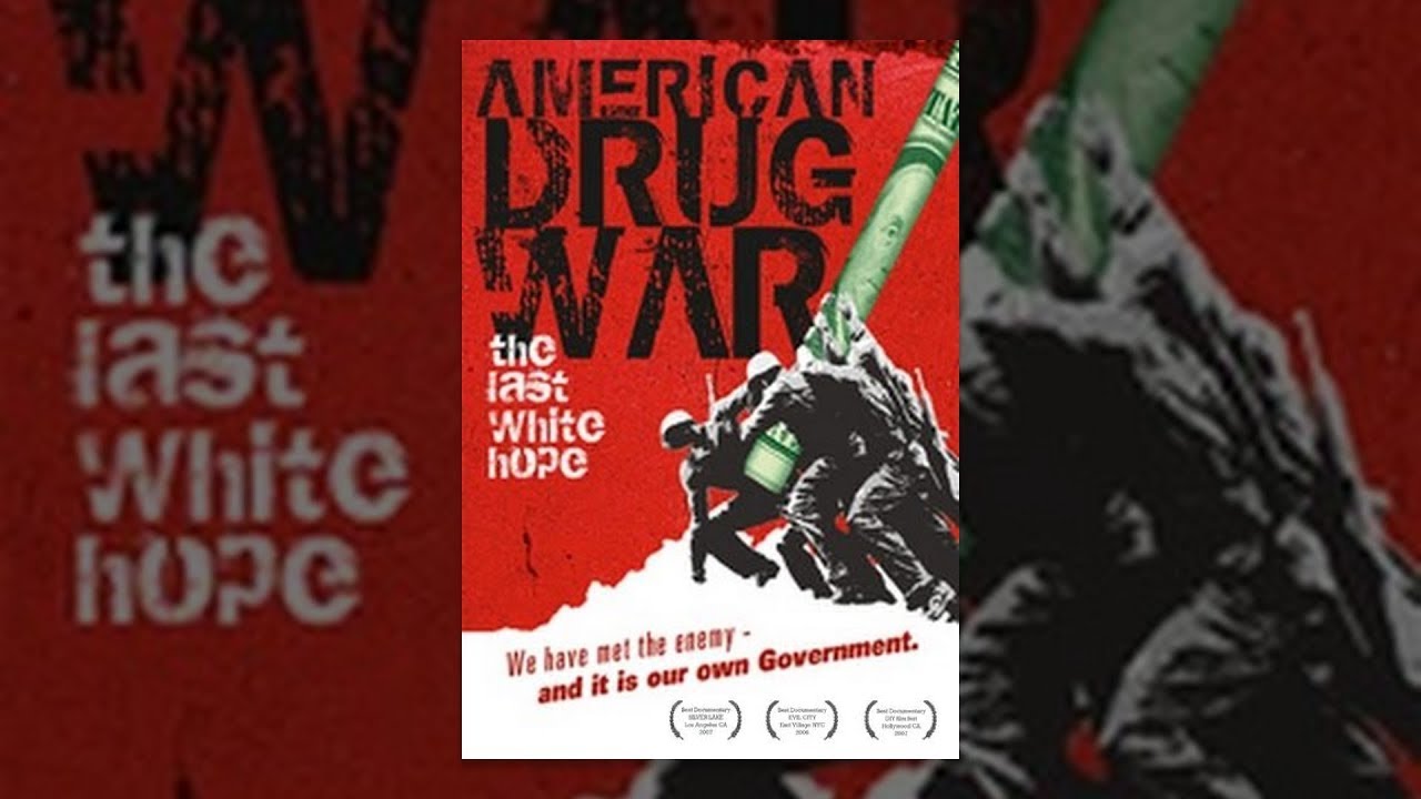 American Drug War: The Last White Hope