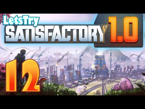 Blowing Things Up - Satisfactory 1.0 Episode 12