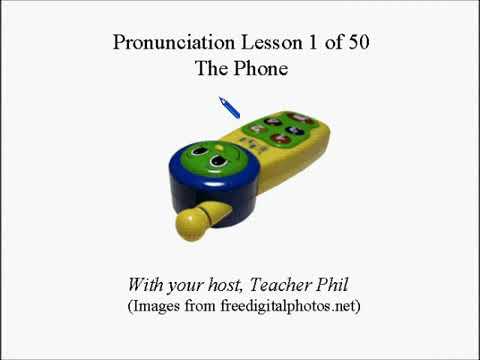 Learn English  - Lesson 1 -  Pronunciation -  The Pholne