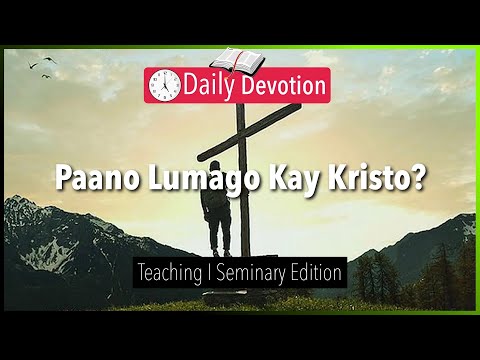 October 06: Paano Lumago Kay Kristo? - Teaching - 2 Peter 3:18 - 365 Daily Devotions