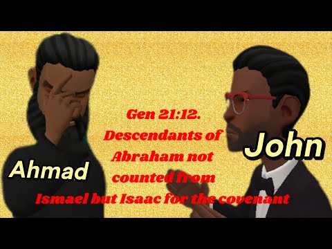 Gen 21:12. Descendants of Abraham not counted from Ismael but Isaac for the covenant