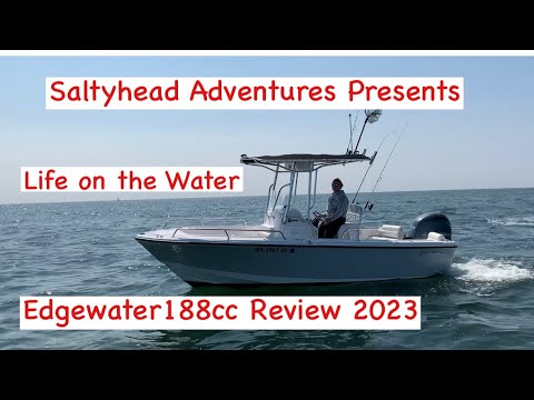 EdgeWater Boat 188 cc 2023 review with Saltyhead