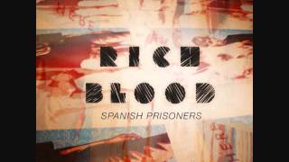 Spanish Prisoners- Rich Blood (Tropic of Pisces remix)
