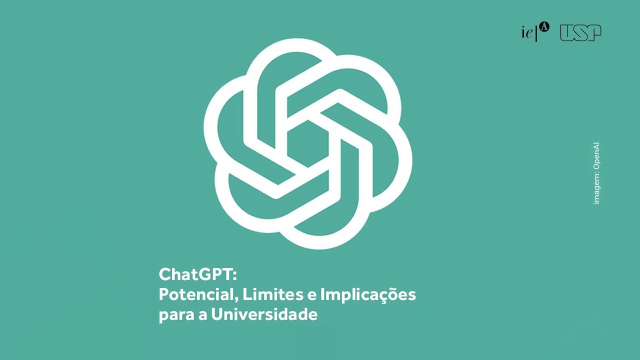 ChatGPT: Potencial, Limites e Implicações para a Universidade - Parte 1 de 2