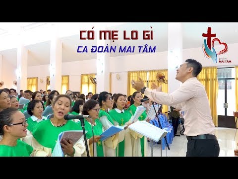 Có Mẹ lo gì - Ca Đoàn Mai Tâm