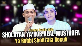 Download lagu SHOLATAN YA ROBB'ALAL MUSTHOFA | TERBARU AZZAHIR 2025 | FULL LIRIK ARAB mp3