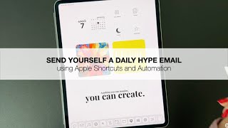 How to send yourself a daily motivational email using shortcuts and automation.
