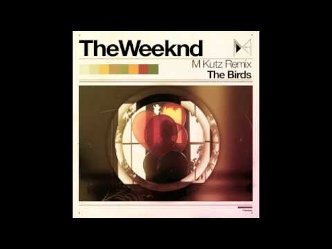 The Birds (M-Kutz Remix) - The Weeknd