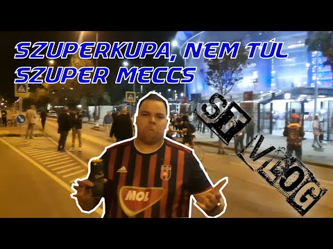 ST [VLOG] - Szuperkupa, nem túl szuper meccs