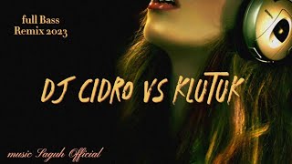 Download lagu DJ CIDRO VS KLUTUK || FULL BASS REMIX 2023@Aneka24580music #dj#dance#music#jedagjedug#viral#fyp mp3 Download lagu DJ CIDRO VS KLUTUK || FULL BASS REMIX 2023@Aneka24580music #dj#dance#music#jedagjedug#viral#fyp mp3