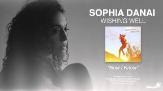 Sophia Danai "Now I Know" (Wishing Well)