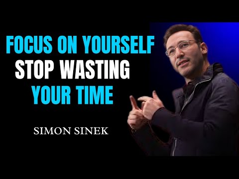 "FOCUS ON YOURSELF STOP WASTING YOUR TIME"||SIMON SINEK||BEST SPEECH||