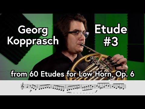 Georg Kopprasch, Etude No. 3  from "60 Etudes for Low Horn," Op. 6 - Scott Leger Horn