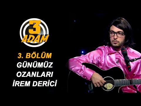 Günümüz Ozanları - İrem Derici \"Evlenmene Bak\" | 3 Adam